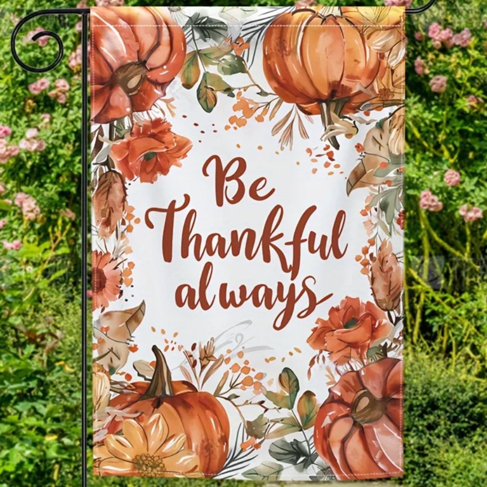 NIP Fall Yard Outdoor Be Thankful Always Pumpkin & Florals Double Sided